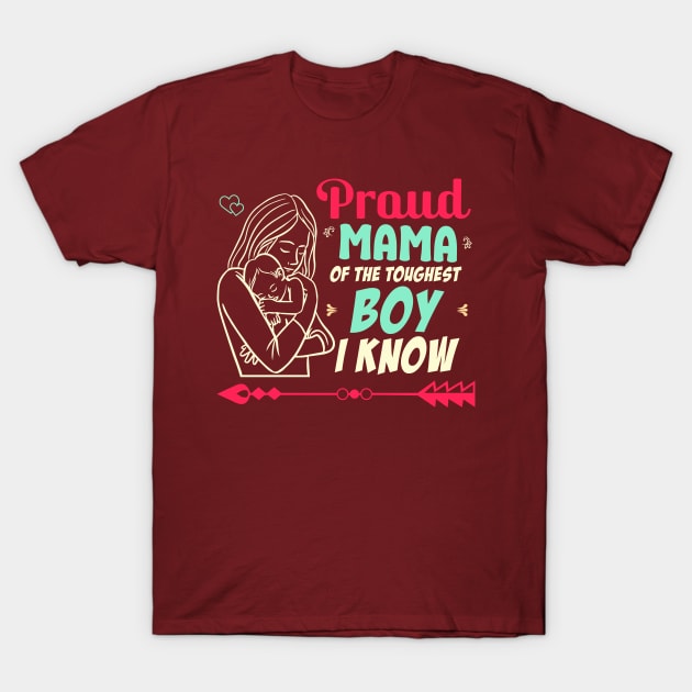 proud mama of the toughest boy i know T-Shirt by Printashopus